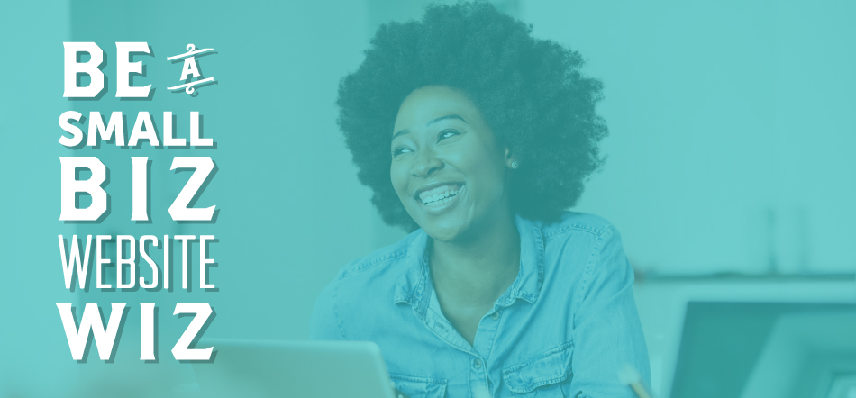 Woman Wearing A Blue Shirt While Sitting In Front Of Her Laptop And The Words 'be A Small Biz Website Wiz' Superimposed Next To Her Learning To Improve Any Website