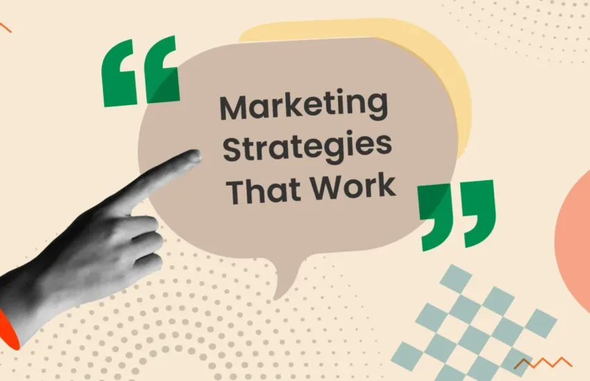 Marketing Strategies That Work